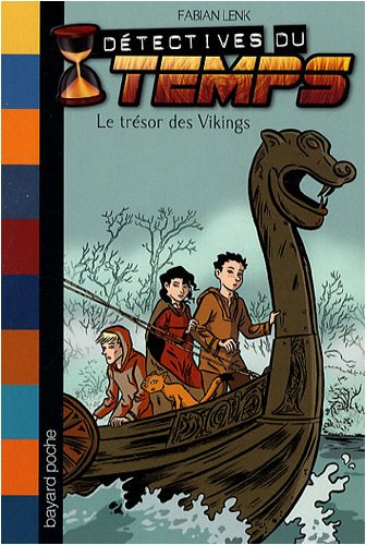 Détectives du temps. Vol. 7. Le trésor des Vikings