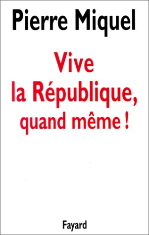 Vive la République quand même !