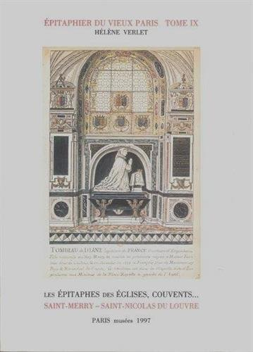 Epitaphier du vieux Paris : recueil général des inscriptions funéraires des églises, couvents, collè