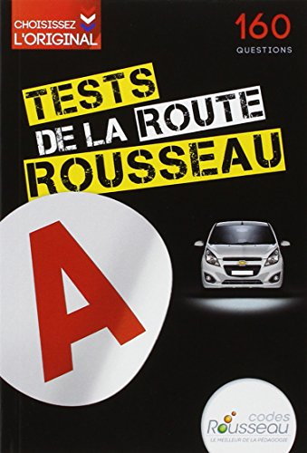 Tests Rousseau de la route : 160 questions