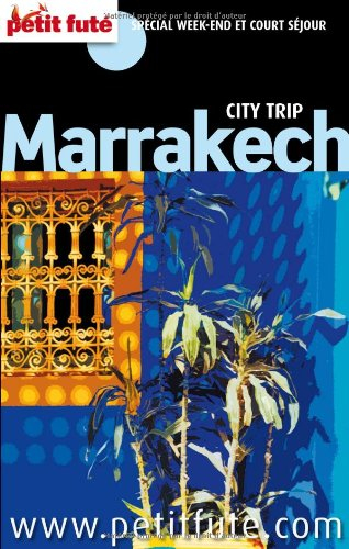 Marrakech : spécial week-end et court séjour