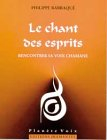 Le chant des esprits : rencontrer sa voix chamane