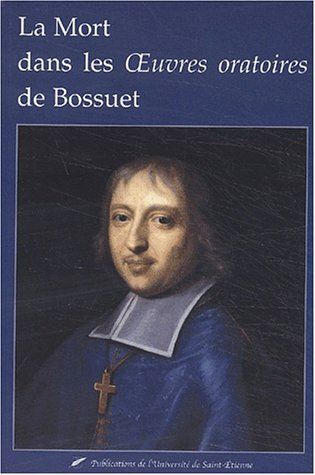 La mort dans les Oeuvres oratoires de Bossuet