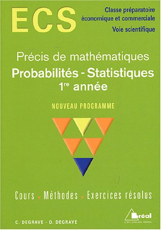 Probabilités-statistiques 1re année : ECS classe préparatoire économique et commerciale, voie scient