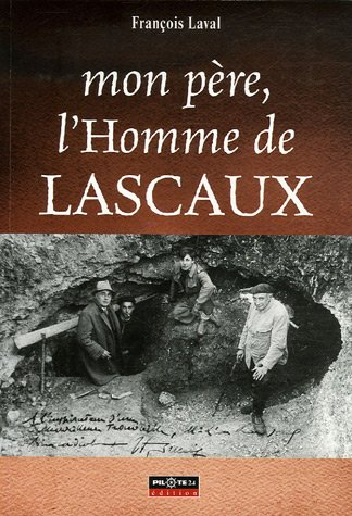 Mon père, l'homme de Lascaux