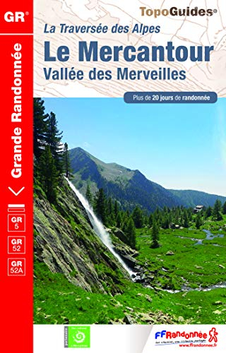 Le Mercantour, vallée des Merveilles : la traversée des Alpes : plus de 20 jours de randonnée