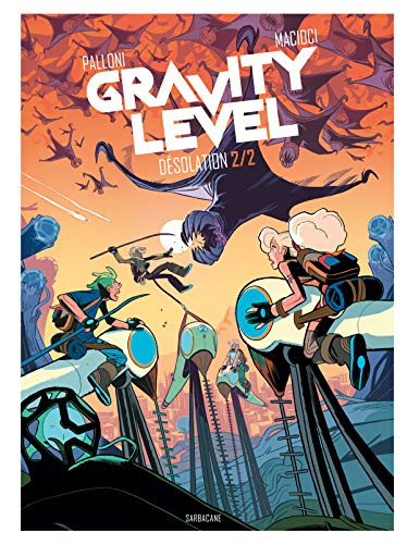 Gravity level. Vol. 2. Désolation