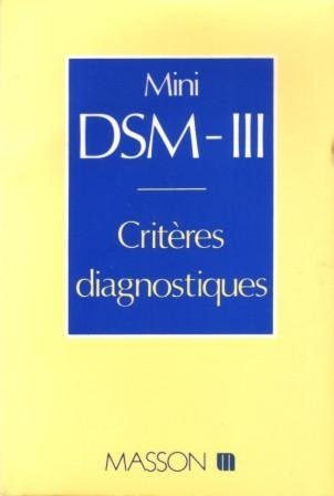 DSM III (mini) : Critères diagnostiques