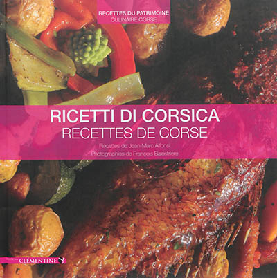 Cuisine de Corse : recettes du patrimoine culinaire corse. Recettes de Corse. Ricetti di Corsica
