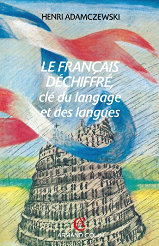 Le Français déchiffré : clés du langage et des langues