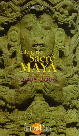 Le calendrier sacré maya : année 2005-2006
