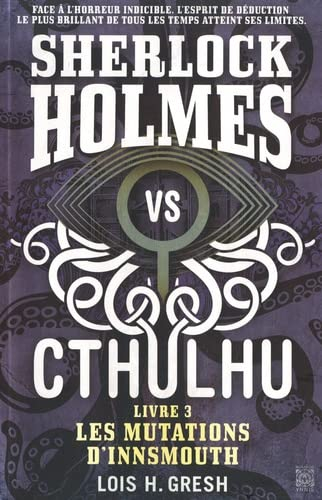 Sherlock Holmes vs Cthulhu. Vol. 3. Les mutations d'Innsmouth