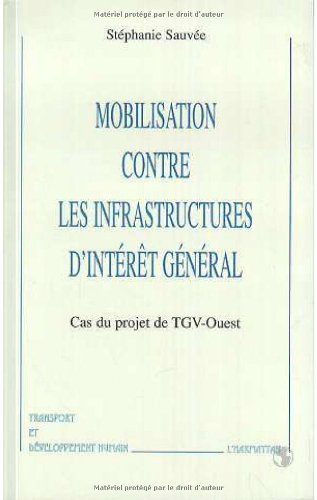 Mobilisation contre les infrastructures d'intérêt général : cas du projet de TGV-Ouest