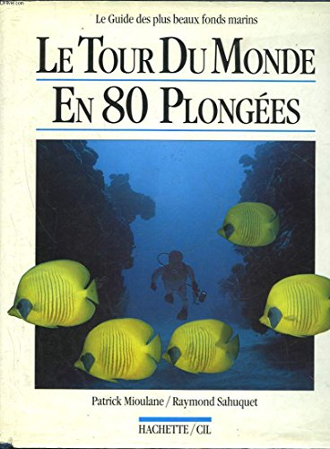 Le tour du monde en 80 plongées