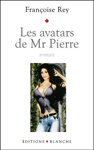 Les avatars de monsieur Pierre