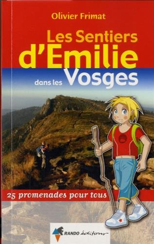 Les sentiers d'Emilie dans les Vosges : 25 promenades pour tous