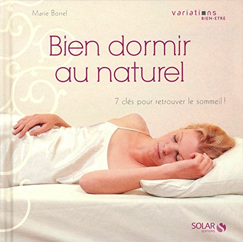 Bien dormir au naturel : 7 clés pour retrouver le sommeil !