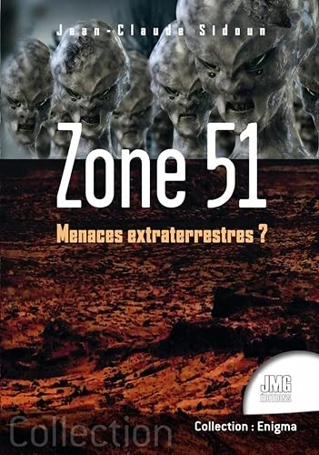 Zone 51 : menaces extraterrestres ?