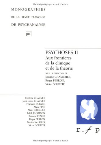 Psychose. Vol. 2. Aux frontières de la clinique et de la théorie