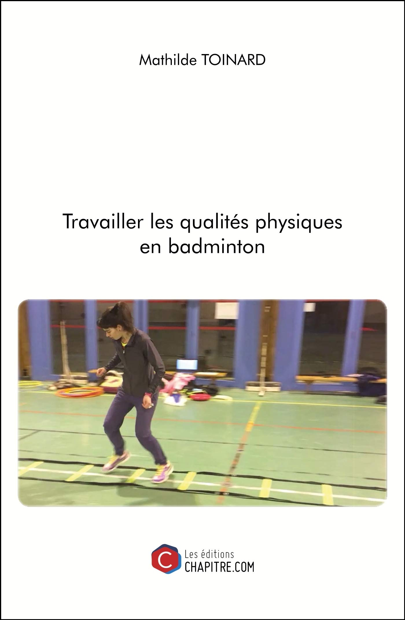 Travailler les qualités physiques en badminton