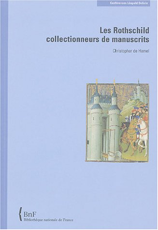 Les Rothschild collectionneurs de manuscrits
