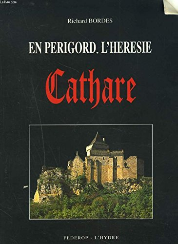 En Périgord, l'hérésie cathare