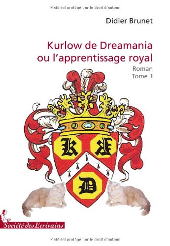 kurlow de dreamania ou ... lapprentissage royal tome 3