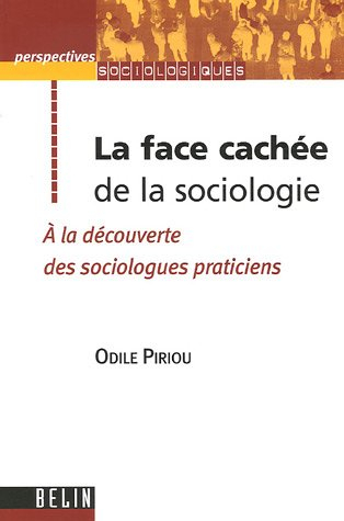 La face cachée de la sociologie : à la découverte des sociologues praticiens