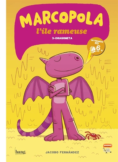 Marcopola : l'île rameuse. Vol. 3. Dragonette