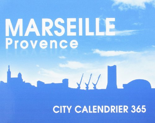 Marseille Provence : city calendrier 365