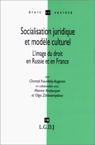 Socialisation juridique et modèle culturel : l'image du droit en Russie et en France