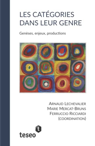 Les catégories dans leur genre: Genèses, enjeux, productions