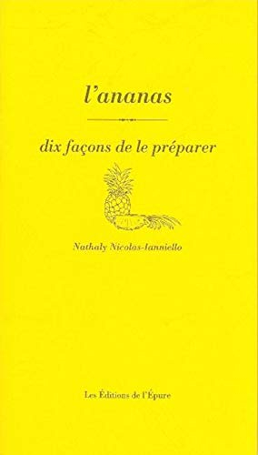 L'ananas : dix façons de le préparer