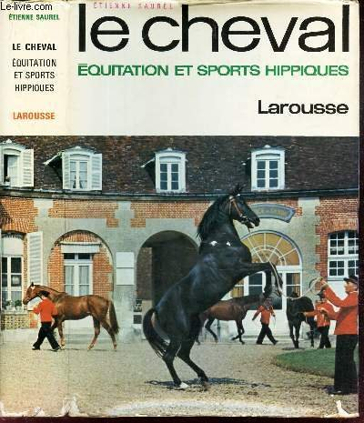 le cheval : Équitation et sports hippiques