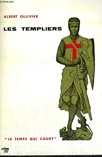 les templiers - editions du seuil coll. le temps qui court - paris 1958 -