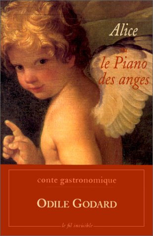 Alice ou Le piano des anges : conte gastronomique