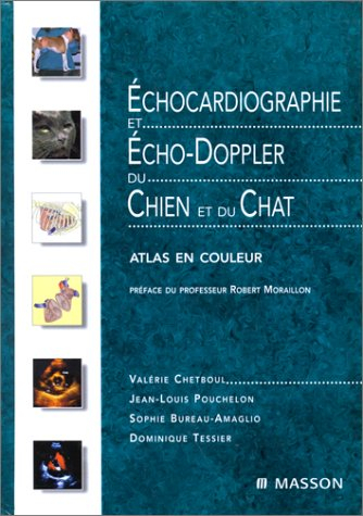 Echocardiographie et écho-Doppler du chien et du chat : atlas en couleur