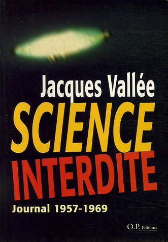 Science interdite : journal 1957-1969, un scientifique français aux frontières du paranormal