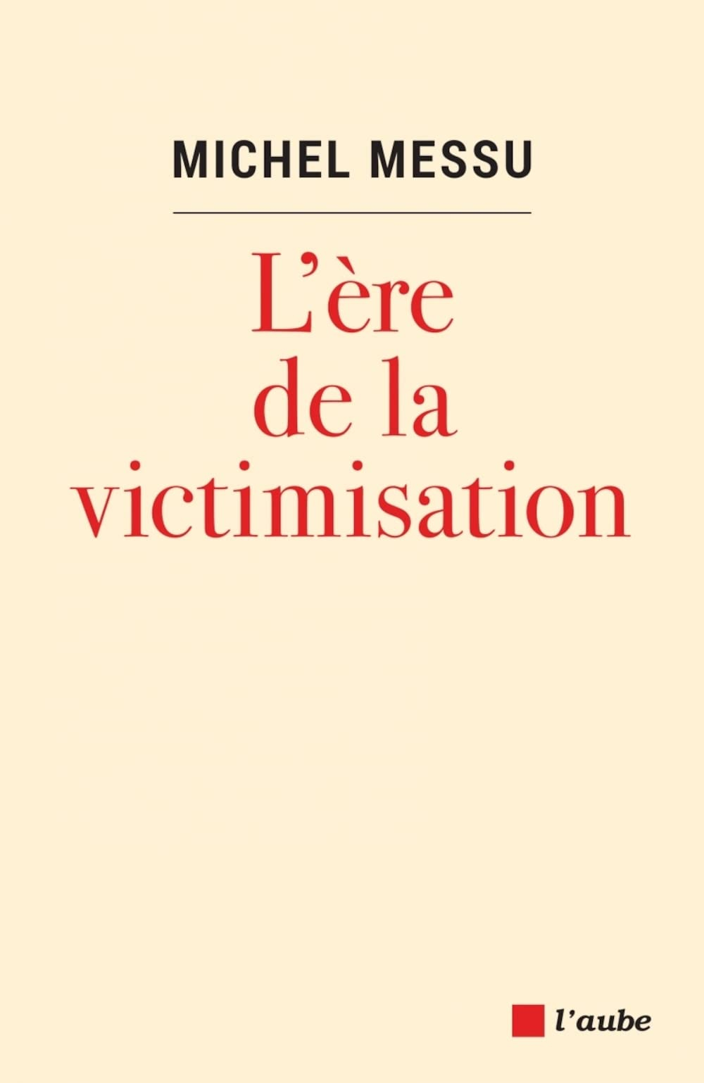L'ère de la victimisation