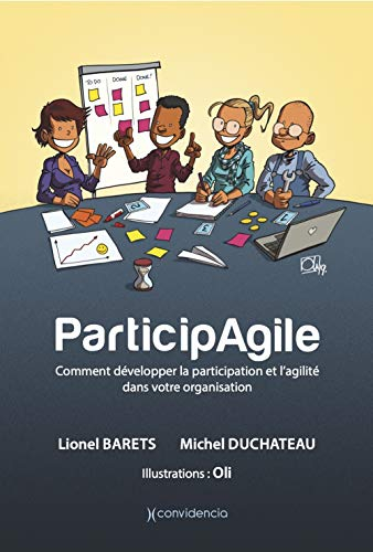 ParticipAgile: Comment développer la participation et l'agilité dans votre organisation