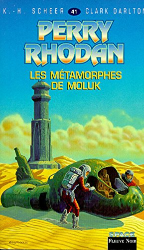 perry rhodan, tome 41 : les métamorphes de moluk