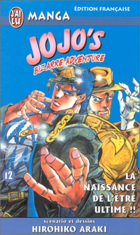 Jojo's bizarre adventure. Vol. 12. La naissance de l'être ultime !