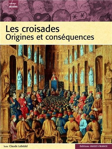 Les croisades : origines et conséquences