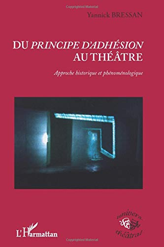 Du principe d'adhésion au théâtre : approche historique et phénoménologique