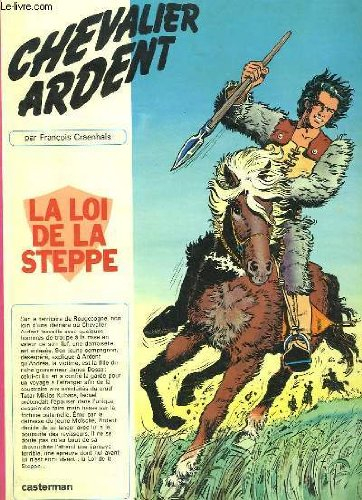 chevalier ardent, tome 3 : la loi de la steppe