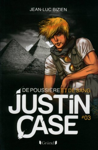 Justin Case. Vol. 3. De poussière et de sang