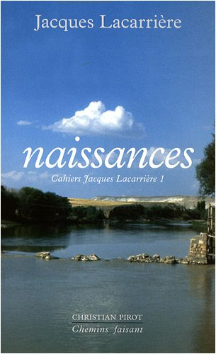 Cahiers Jacques Lacarrière, n° 1. Naissances