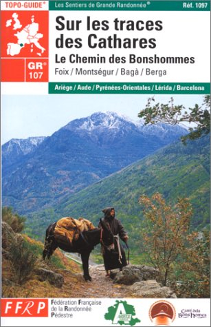 Sur les traces des Cathares GR 107 : Le Chemin des Bonshommes