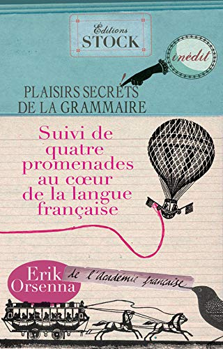 Coffret Plaisirs secrets de la grammaire : suivi de quatre promenades au coeur de la langue français