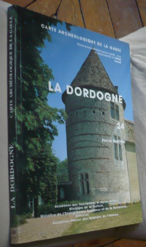 Carte archéologique de la Gaule. Vol. 24. La Dordogne